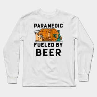 Paramedic Fueled By Beer Long Sleeve T-Shirt